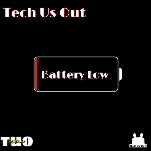 Tech Us Out-Battery Low