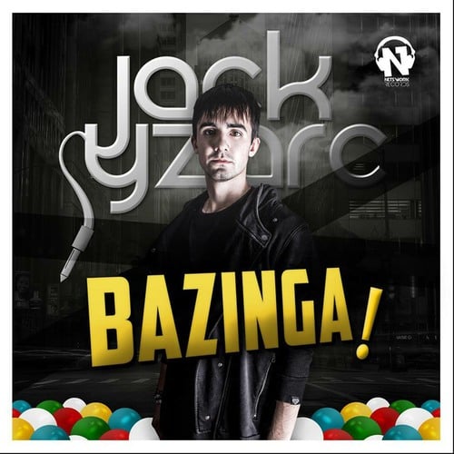 Jack Yzarc-Bazinga!