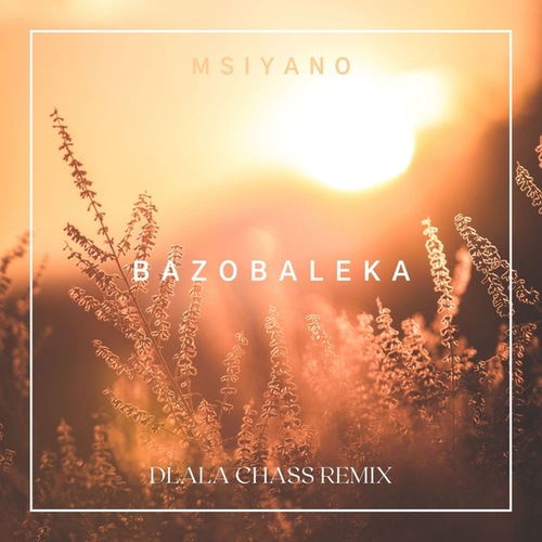 Msiyano, Dlala Chass-Bazobaleka
