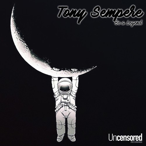 Tony Sempere-Be a Legend