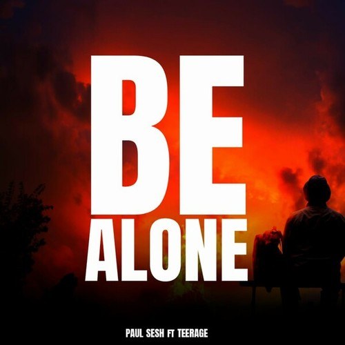 Paul Sesh-Be Alone