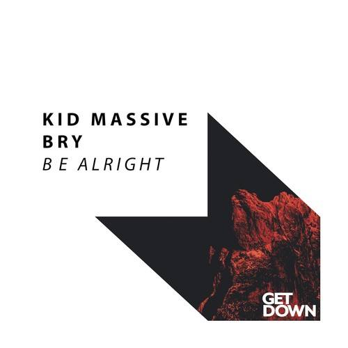 Kid Massive, Bry-Be Alright