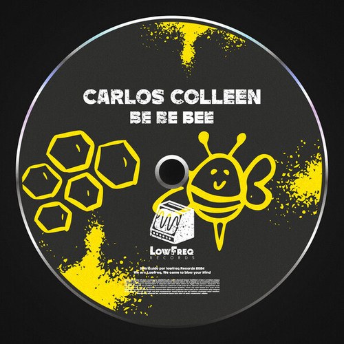 Carlos Colleen-Be Be Bee