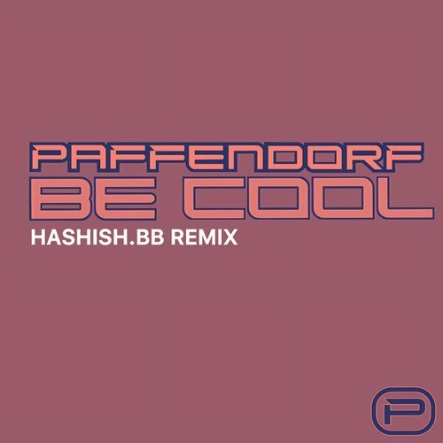 Paffendorf, Hashish.bb-Be Cool (Hashish.Bb Remix)