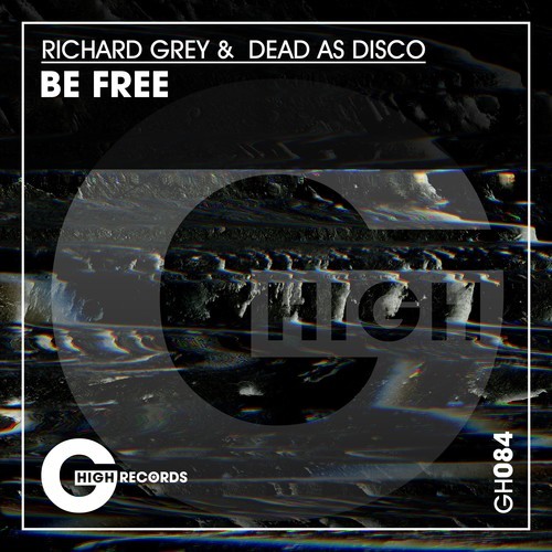 Dead As Disko, Richard Grey-Be Free