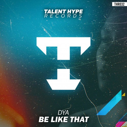 DYA-Be Like That