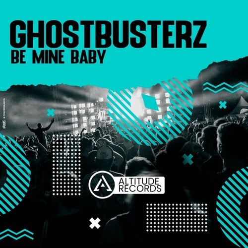 Ghostbusterz-Be Mine Baby