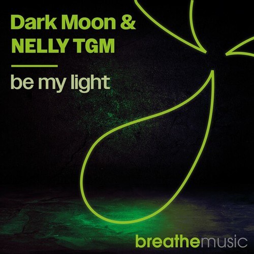 Dark Moon, NELLY TGM-Be My Light