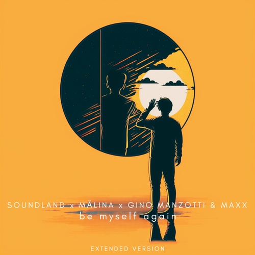 Soundland, Malina, Gino Manzotti & Maxx-Be Myself Again