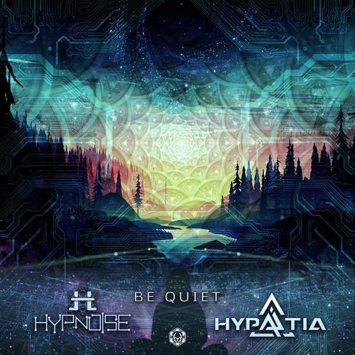 Hypnoise & Hypatia-Be Quiet