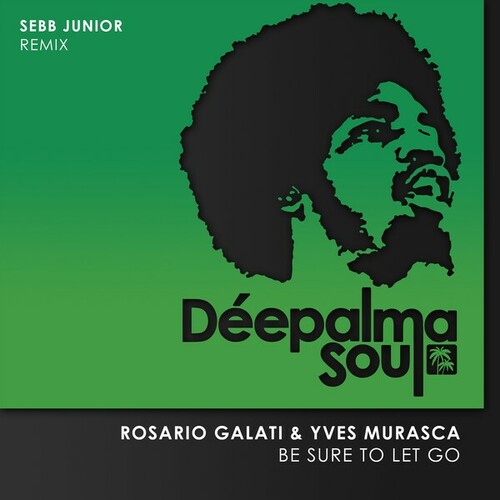 Be Sure to Let Go (Sebb Junior Extended Remix)