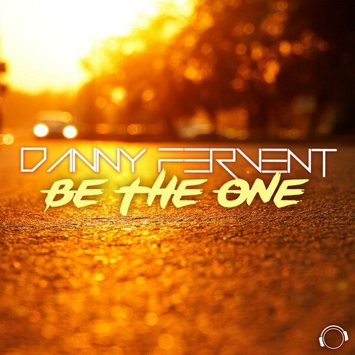 Danny Fervent-Be The One