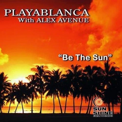 Playablanca, Alex Avenue-Be The Sun