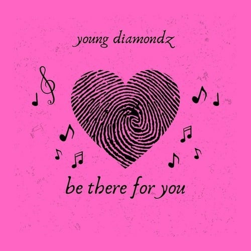 Young Diamondz-Be There for You