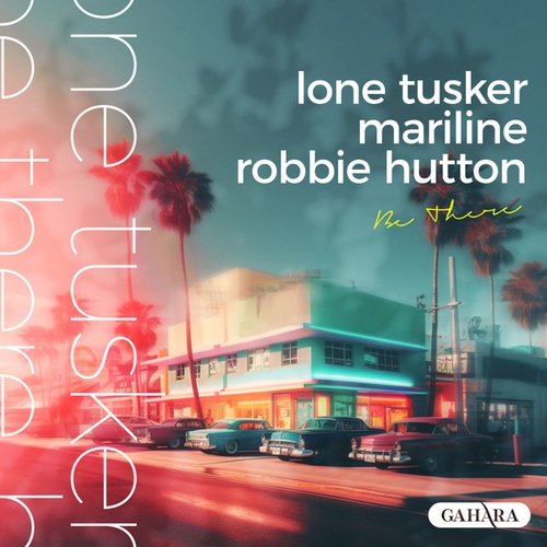 Lone Tusker, Mariline, Robbie Hutton-Be There