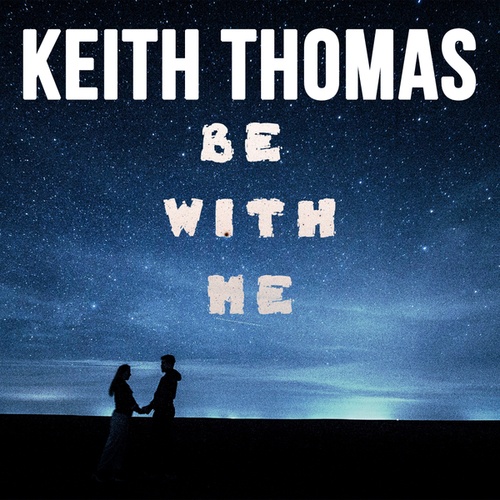 Keith Thomas-Be With Me
