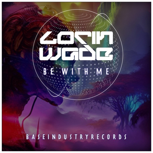 Lorin Wade-Be With Me