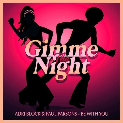 Adri Block, Paul Parsons-Be with You (Club Mix)