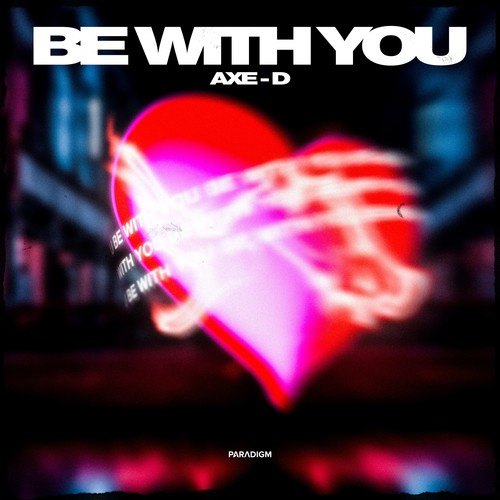 Axe-D-Be with You (Extended Mix)