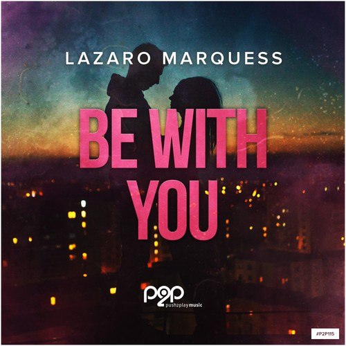 Lazaro Marquess-Be with You