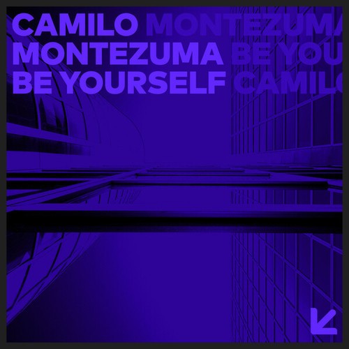 Camilo Montezuma-Be Yourself