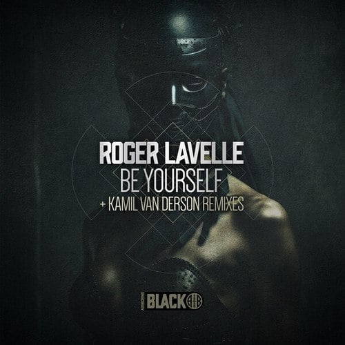 Roger Lavelle, Kamil Van Derson-Be Yourself