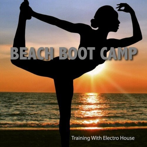 Various Artists-Beach Boot Camp - Training With Electro House