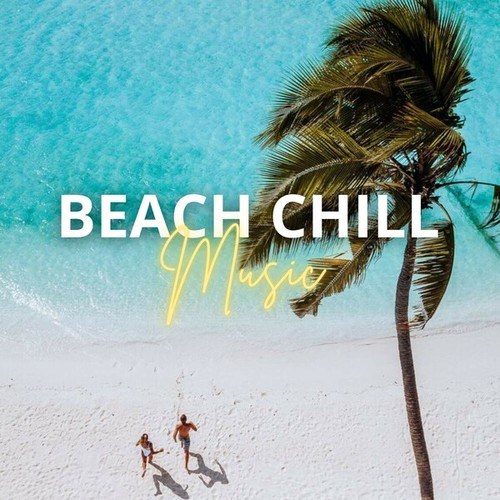 Beach Chill Music: Dream of Relaxing on a Beach, Listen to This Musical Selection. Bossa Nova Music. Bossa Chill