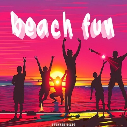 Drunken Beats-Beach Fun