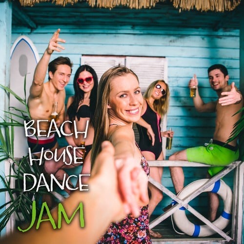 Various Artists-Beach House Dance Jam (Deep, Tropical, House and Techno)