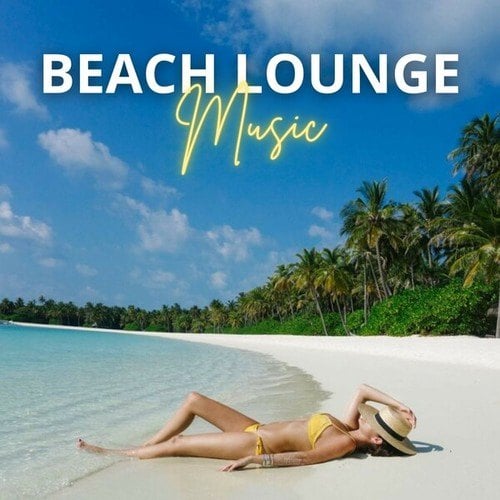 Beach Lounge Music: Listen to Our Bossa Nova Lounge Music Ideal for Relaxing on the Beach