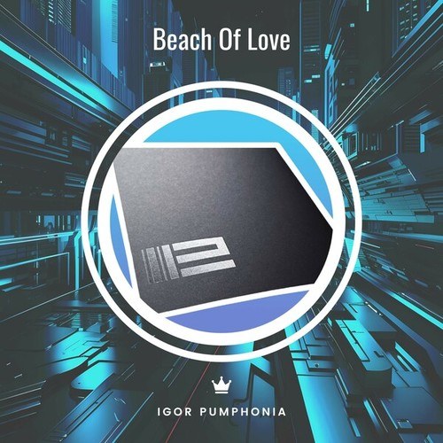 Igor Pumphonia-Beach of Love
