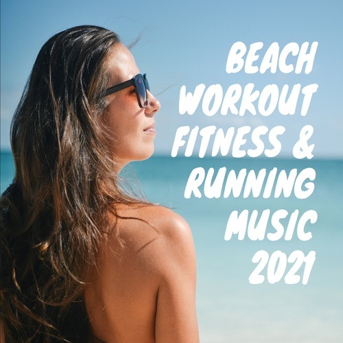Various Artists-Beach Workout Fitness & Running Music 2021