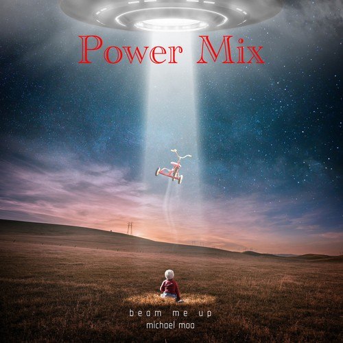 Michael Moa-Beam Me Up (Power Mix)