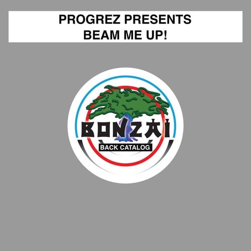 Progrez Presents-Beam Me Up!