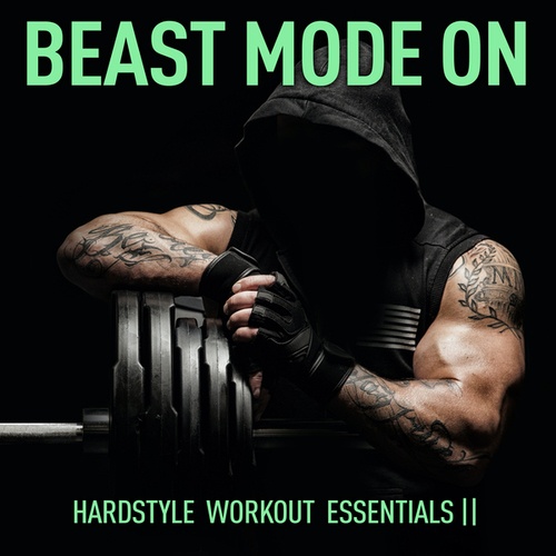 Various Artists-Beast Mode On - Hardstyle Work Out II