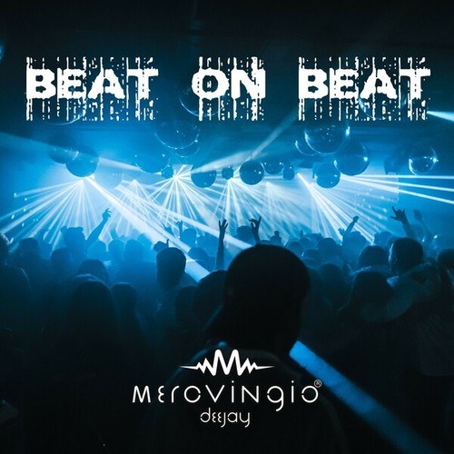 Merovingio Deejay-Beat on Beat
