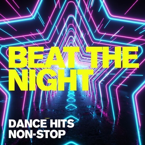 Beat the Night - Dance Hits Non-Stop