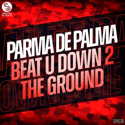 Parma De Palma-Beat U Down 2 The Ground