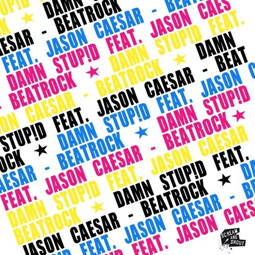 Damn Stupid, Jason Caesar, Bodybangers-Beatrock