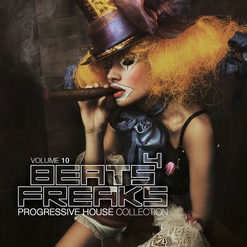 Beats 4 Freaks - Tech & Progressive House Collection, Vol. 10