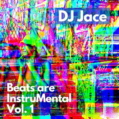 Dj Jace-Beats Are Instrumental, Vol. 1