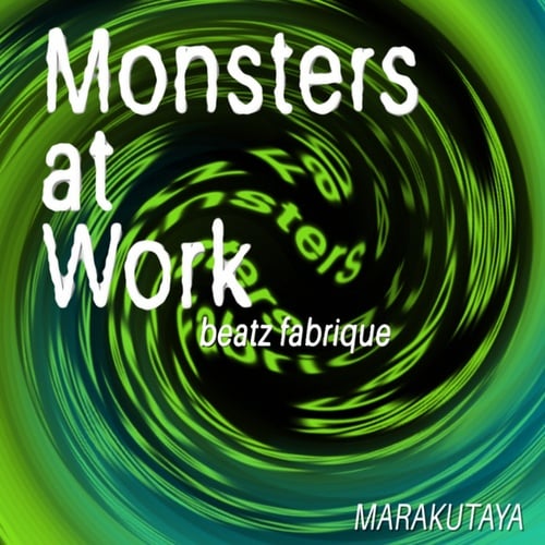 Monsters At Work-Beatz Fabrique