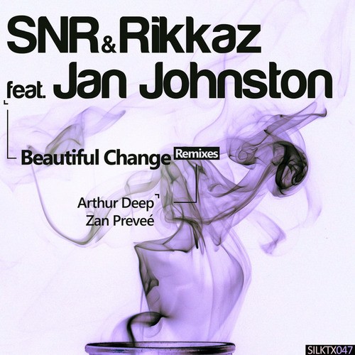 Rikkaz, Jan Johnston, SNR, Arthur Deep, Zan Preveé-Beautiful Change