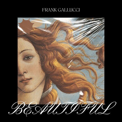 Frank Gallucci-Beautiful