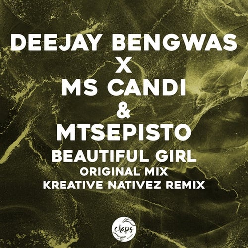 Deejay Bengwas, Ms Candi, Mtsepisto, Kreative Nativez-Beautiful Girl (Incl. Kreative Nativez Remix)