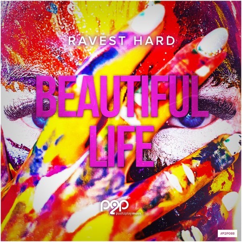 Ravest Hard-Beautiful Life