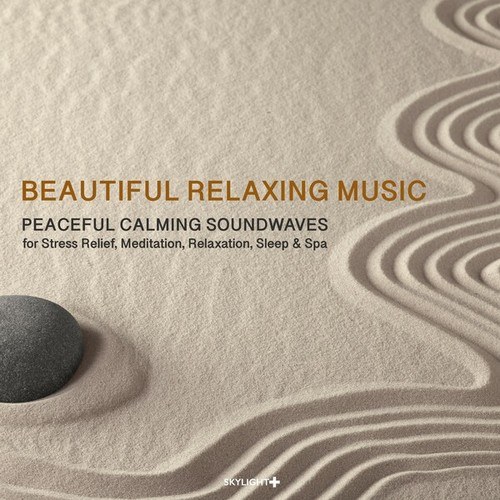 Beautiful Relaxing Music (Peaceful Calming Soundwaves for Stress Relief, Meditation, Relaxation, Sleep & Spa)