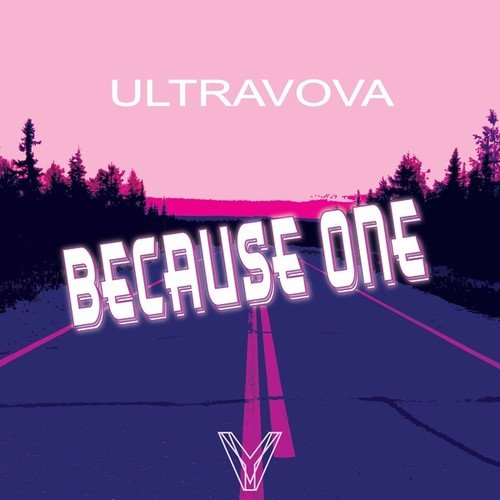 Ultravova-Because One