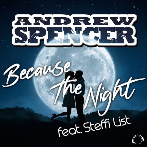 Andrew Spencer, Steffi List-Because the Night